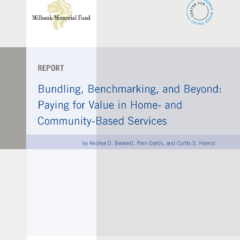 Bundling, Benchmarking, and Beyond: Paying for Value in Home- and Community-Based Services