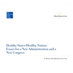 Healthy States/Healthy Nation: Essays for a New Administration and a New Congress